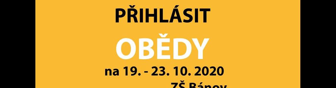 MŮŽETE SI PŘIHLÁSIT OBĚDY NA 19. - 23. 10. 2020